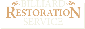 Billiard Restoration Service
